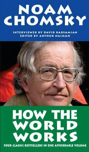 How the World Works (2010) David Barsamian, Arthur Naiman